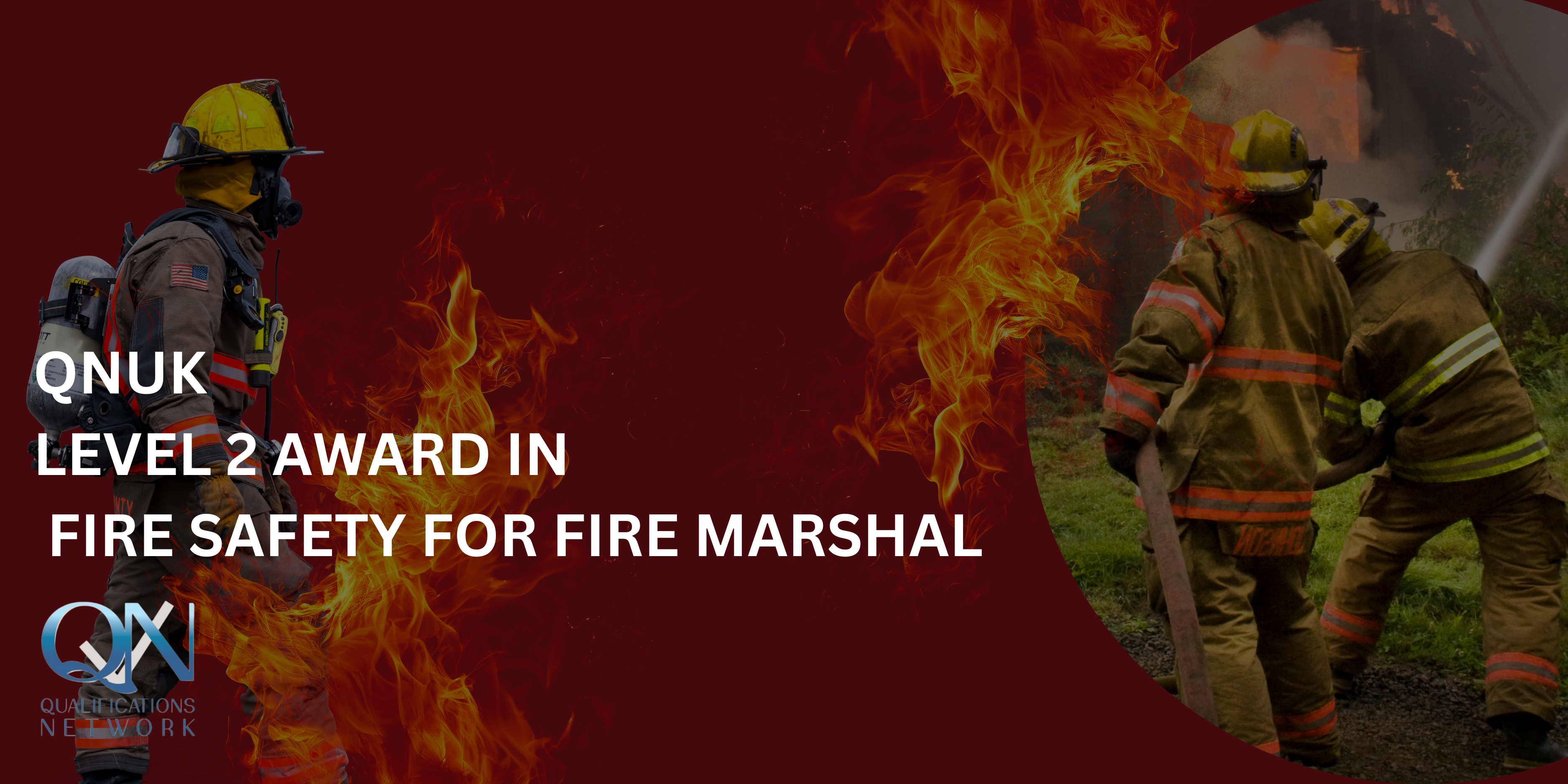 QNUK LEVEL 2 AWARD IN FIRE SAFETY FOR FIRE MARSHALS